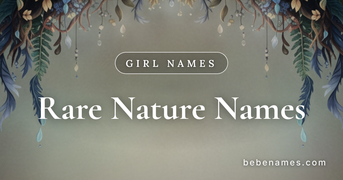 Girl Names Plucked From Hidden Gardens and Forgotten Field Guides
