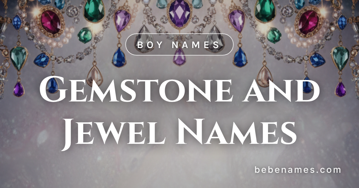 A Treasury of Gemstone and Jewel Names for Boys