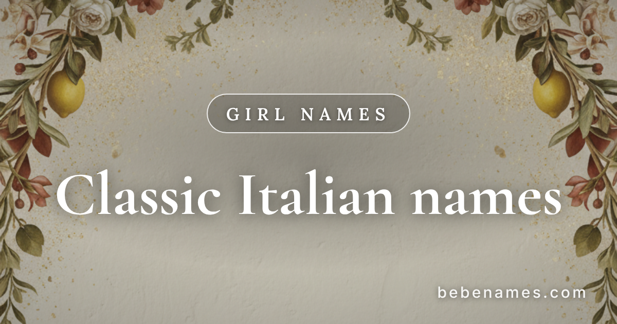 Girl Names That Taste Like Limoncello and Sound Like Opera