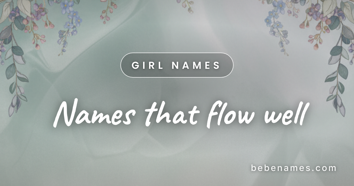 Girl Names That Glide Like Water and Land Like Silk