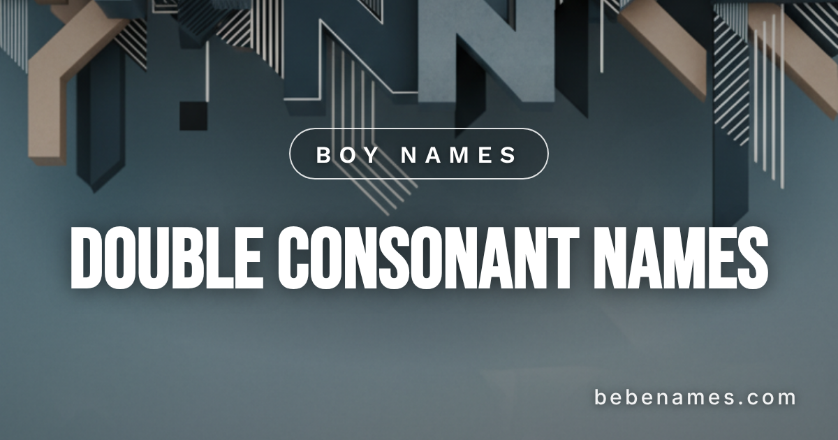 Boy Names That Echo With the Satisfying Weight of Double Consonants