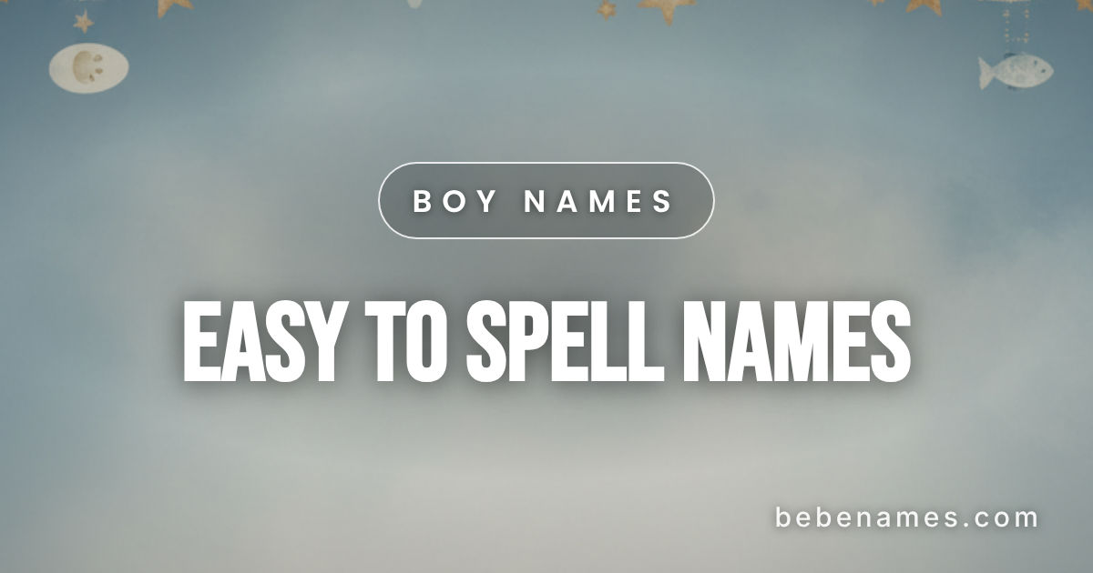 Boy Names That Never Need Correction: A Collection of Beautifully Straightforward Choices
