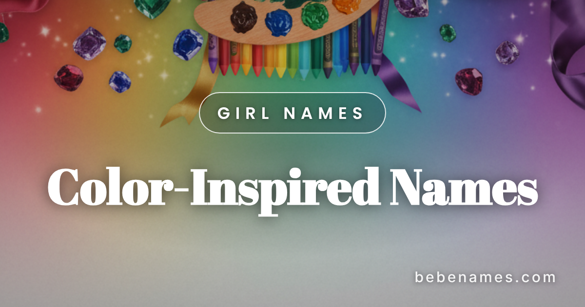 Girl Names That Paint Your Nursery in Living Color