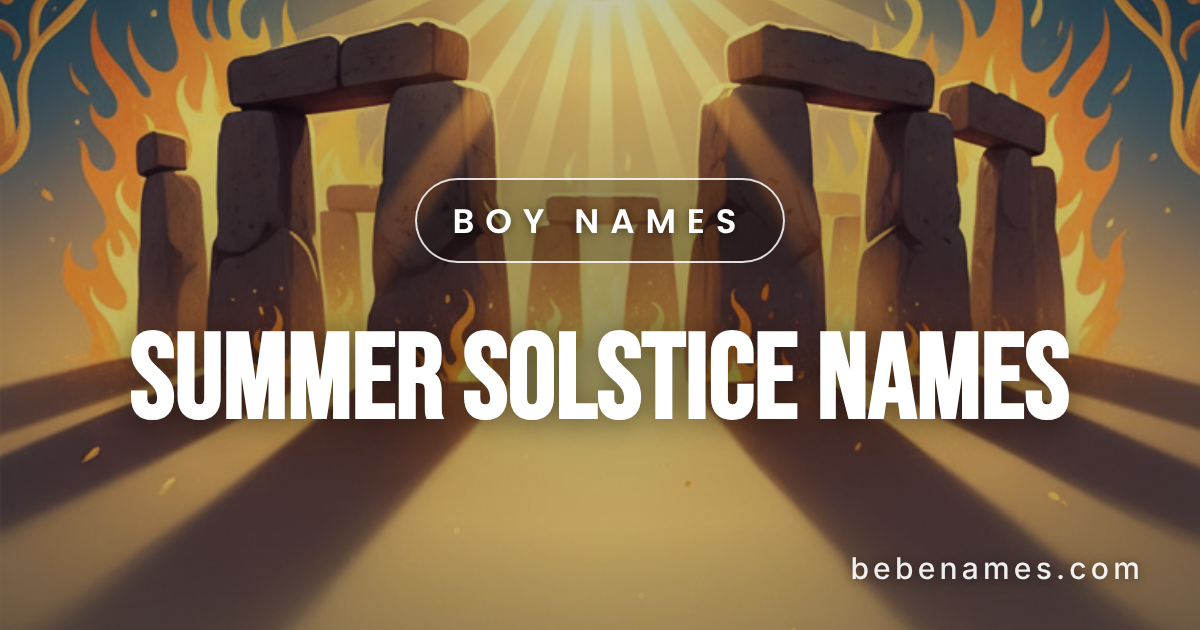 Boy Names Born on the Longest Day When Light Refuses to Fade