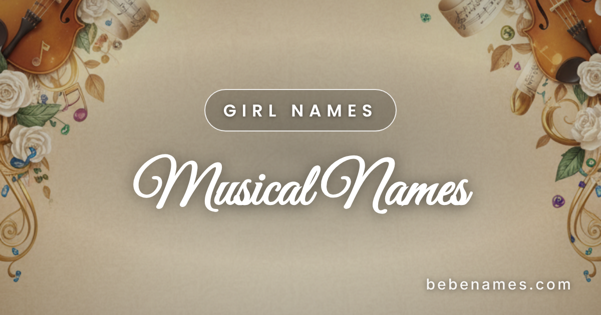Girl Names That Sing: A Symphony of Musical Meanings