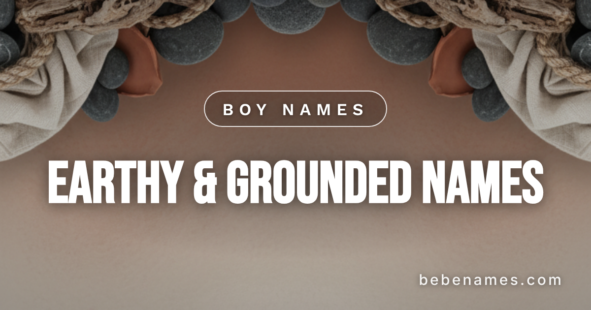 Boy Names That Root Deep and Stand Firm as Ancient Trees