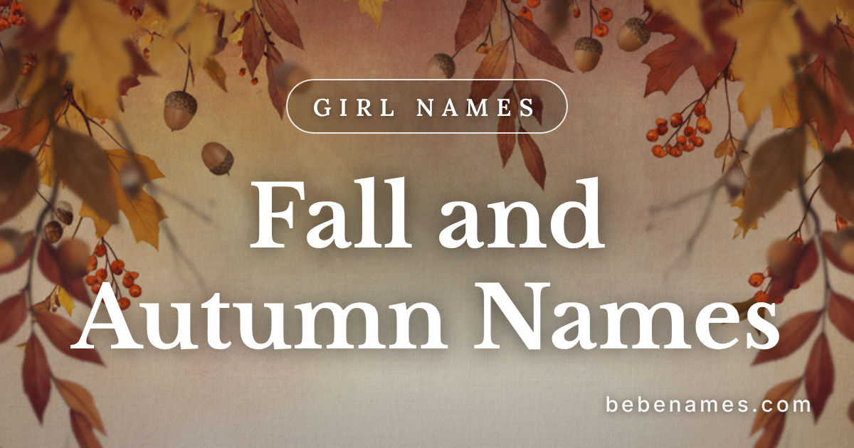 Girl Names That Taste Like Cinnamon and Sound Like Leaves Underfoot