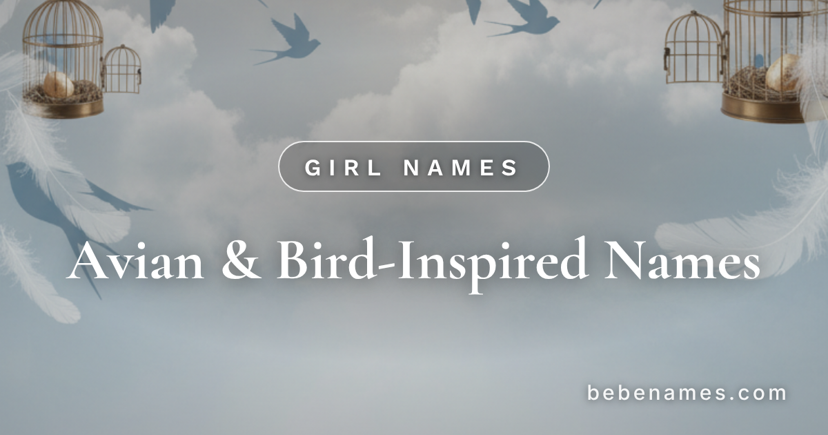A Treasury of Girl Names That Take Wing and Sing at Daybreak